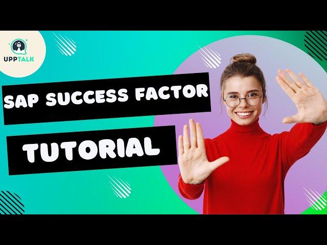 SAP SuccessFactors Tutorial | SAP SuccessFactors Training Videos | SuccessFactors Basics | Upptalk