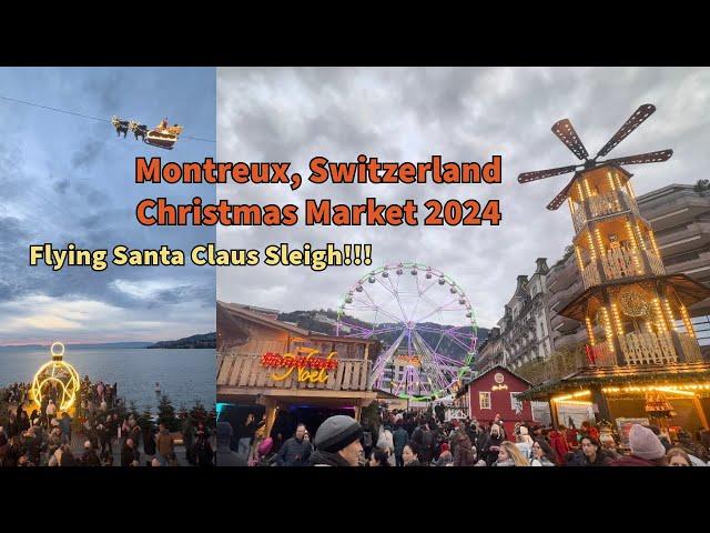 Montreux Christmas Market 2024 | Flying Santa Claus Sleigh Over Lake Geneva