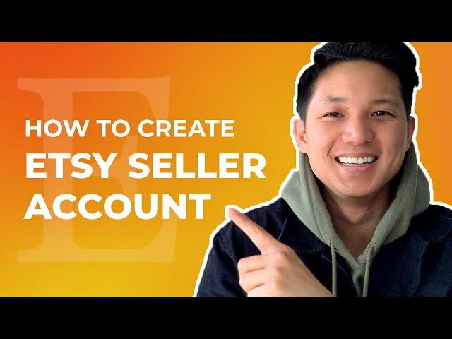 How To Create Etsy Seller Account (Step by Step)