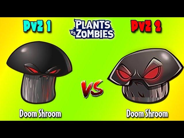 DOOM SHROOM & All Plants in PVZ 1 vs PVZ 2 Battlez - Which Version 's Strongest?