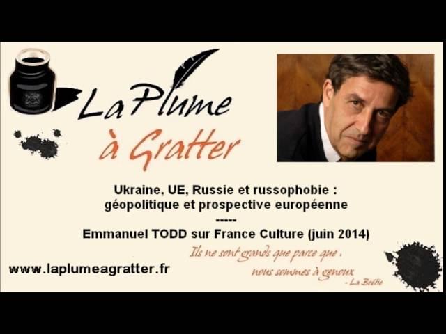 Ukraine, Russie, UE et nouvelle russophobie : Emmanuel Todd sur France Culture (juillet 2014)