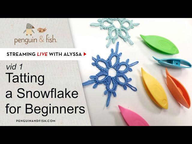Tatting a Snowflake for beginners - How to Tat - Live with Alyssa