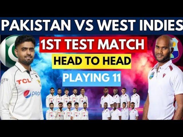 Pakistan vs West indies 1ST Test Match Playing 11 | Pakistan playing 11 | West indies playing 11