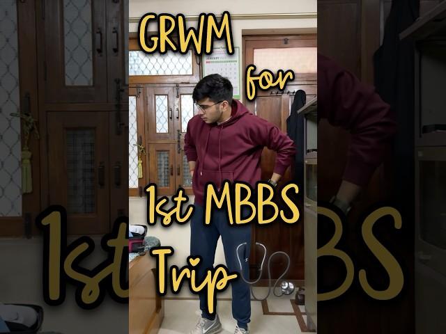 GRWM for my *first* MBBS trip🩺️ #neet #mbbs #neet2025 #grwm #travel #motivation #trending