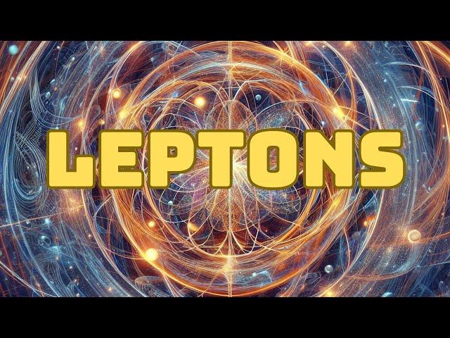 Leptons