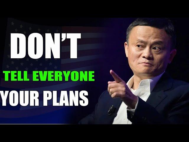 DON'T TELL EVERYONE YOUR STORY - Inspired by Jack  Ma