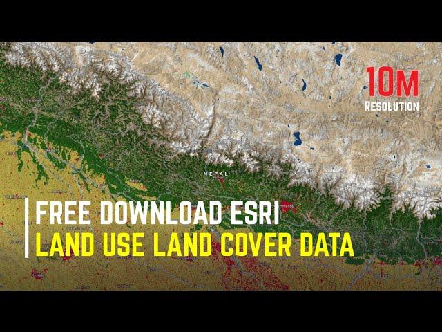 ESRI Land Use Land Cover Data 2022 Download || 10M Resolution Latest Land Cover Data || The GIS Hub