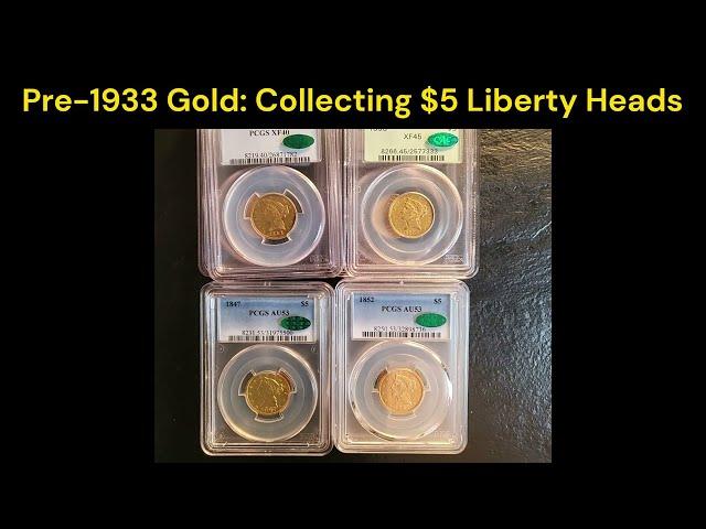 Pre-1933 Gold: Collecting $5 Liberty Heads