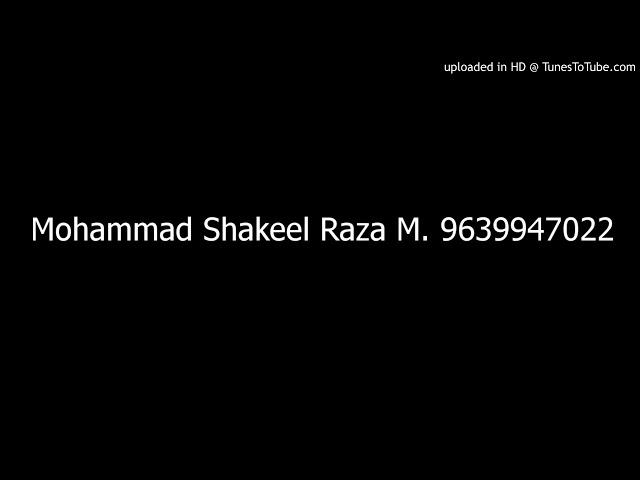 Mohammad Shakeel Raza M. 9639947022