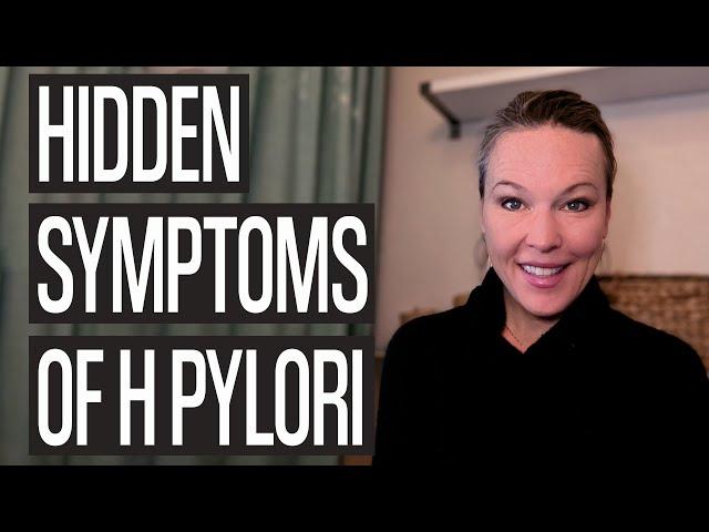 Hidden Symptoms of H Pylori