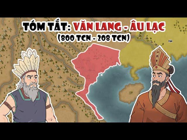 Tóm tắt: Thời kỳ Văn Lang - Âu Lạc (800 TCN - 208 TCN) | Thời Hồng Bàng | Lịch sử Việt Nam