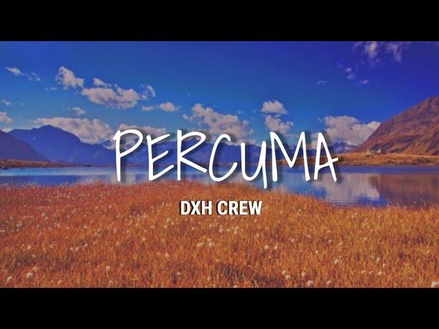 Percuma - DXH CREW (video lirik ) || Lagu timur