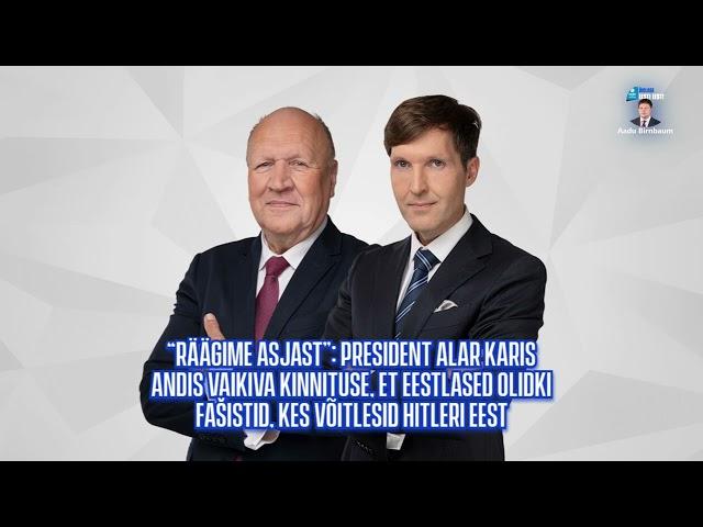 “RÄÄGIME ASJAST”: President andis vaikiva kinnituse, et eestlased võitlesid fašismi ja Hitleri eest