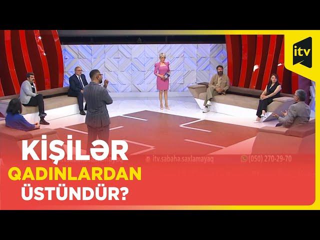 Qadınlar kişilərdən zəifdirmi: tərəflər üz-üzə | Sabaha saxlamayaq | 22.05.2024