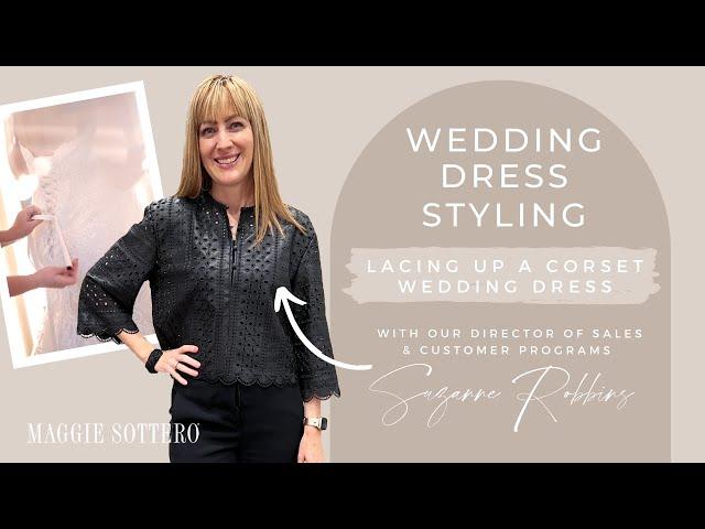 How To Lace Up A Maggie Sottero Designs Corset Wedding Dress