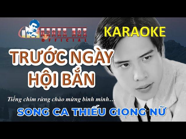 Karaoke TRƯỚC NGÀY HỘI BẮN Thiếu Giọng Nữ   Song Ca Với Trình Lâm   Nhạc sống HD