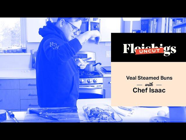 Fleishigs Uncut | Veal Steamed Buns With Chef Isaac