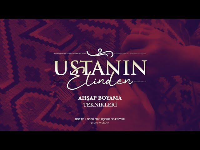 USTANIN ELİNDEN - Ahşap Boyama Teknikleri