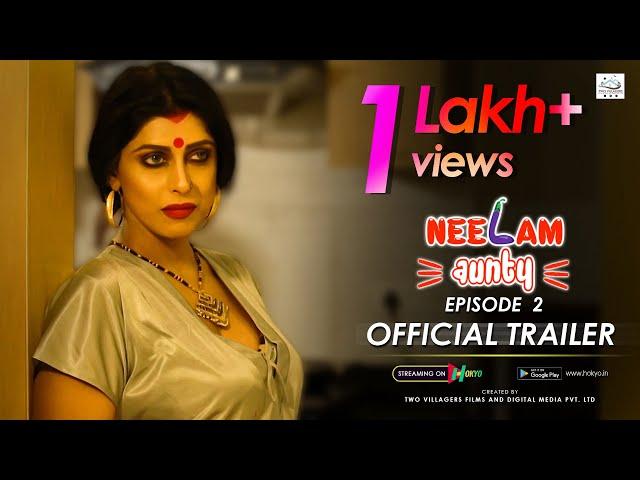 NEELAM AUNTY | Episode 02 | Official Trailer | Hindi Web Series 2021 | Download HOKYO App | 18+
