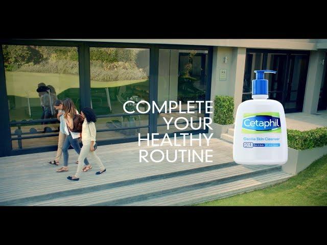Complete Your Healthy Routine with Cetaphil Gentle Skin Cleanser | Commercial