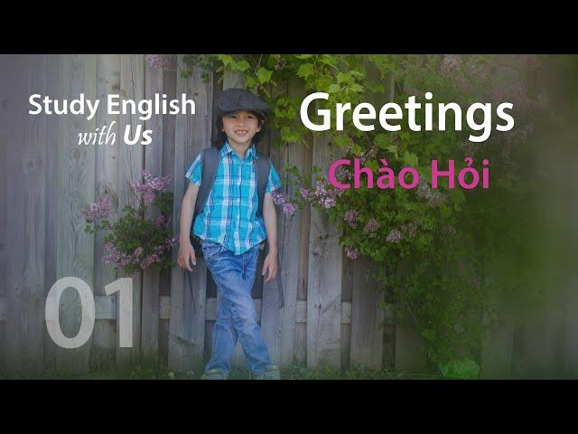 Bài 01: Chào Hỏi - Greetings