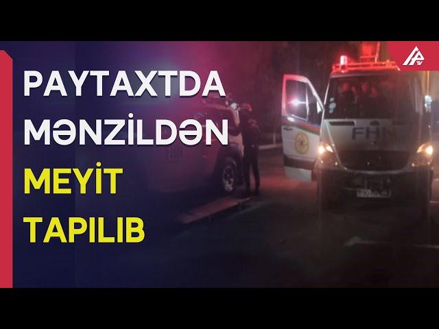 Bakıda mənzildən meyit tapılıb- APA TV