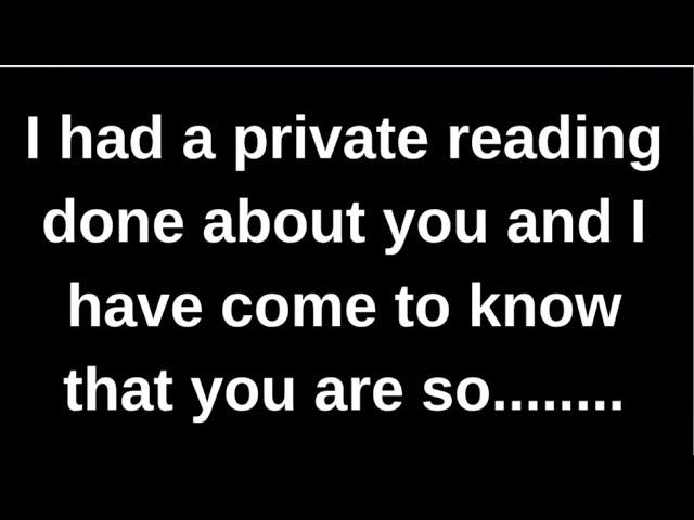 I had a private reading done about u...... love quotes  love messages love letter heartfelt messages