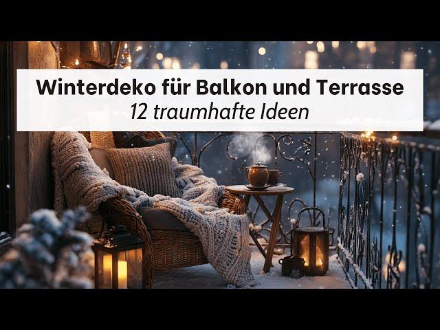 Winterdeko für Balkon und Terrasse: 12 traumhafte Ideen