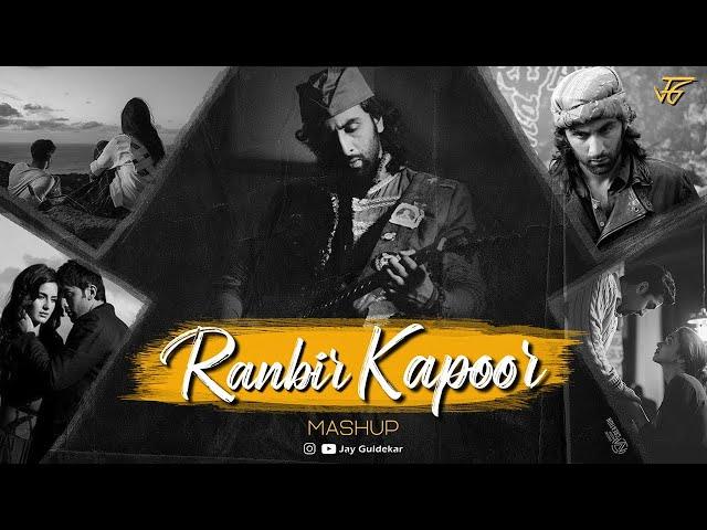 Ranbir Kapoor Mashup 2 | Jay Guldekar | Safarnama | Phir se Udd Chala | Illahi | Lucky Ali