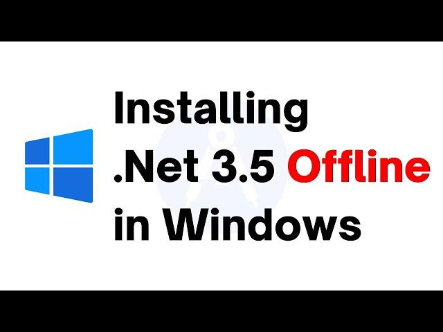 How to install .net framework 3.5 Windows 7/8/10/11 (Offline method)