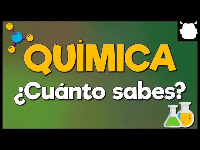 QUÍMICA ️ Examen de 30 PREGUNTAS - ¿Cuánto sabes?