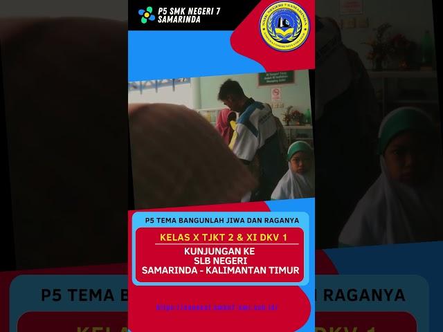 Kunjungan Ke Slb Negeri Samarinda | P5 Tema Bangunlah Jiwa dan Raganya