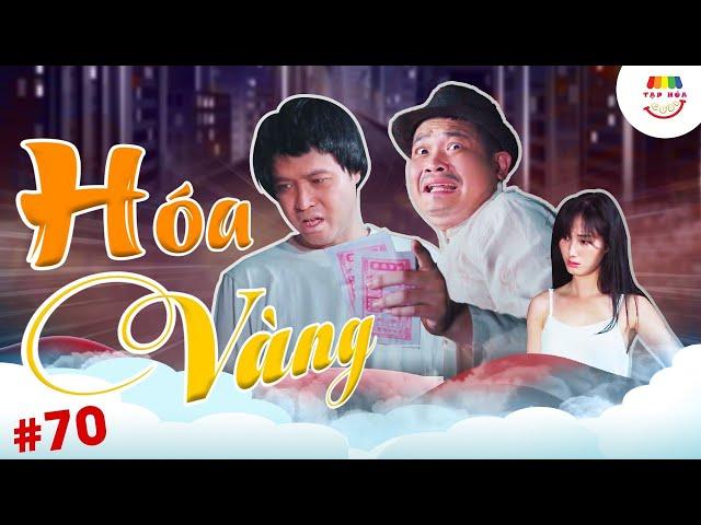 [Tập 70] HÓA VÀNG | TẠP HÓA CƯỜI MÙA 2 | THÁI SƠN x CƯỜNG CÁ x KHÁNH LY