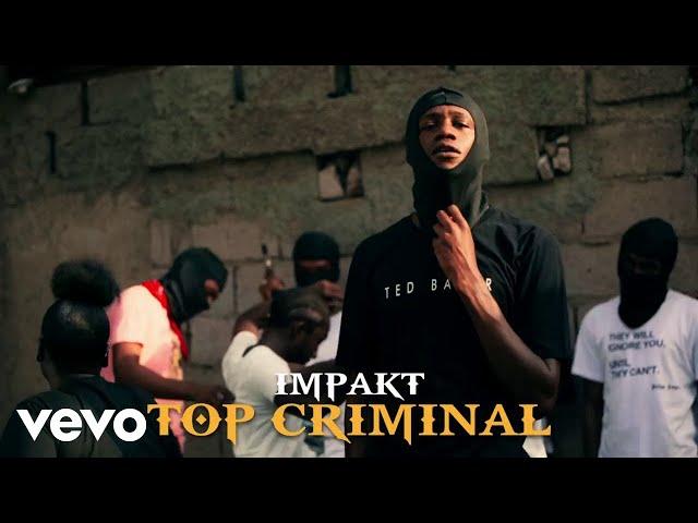 1mpakt - Top Criminal (Official Video)