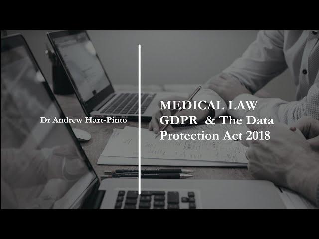 Medical Law - GDPR & Data Protection Act 2018