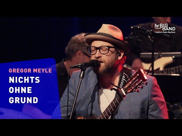 Gregor Meyle: "NICHTS OHNE GRUND" | Frankfurt Radio Big Band | Das Pop-Abo