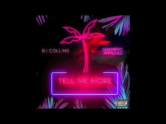 RJ Collins, Geronimo Approved - Tell Me More (Audio)