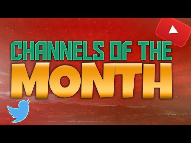 CHANNELS OF THE MONTH! #2