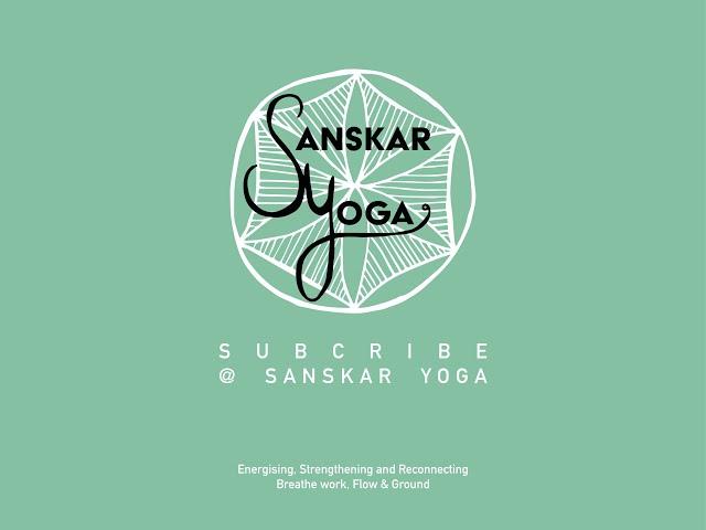 Sanskar Yoga- Shoulder strengthening Hatha flow yoga sequence