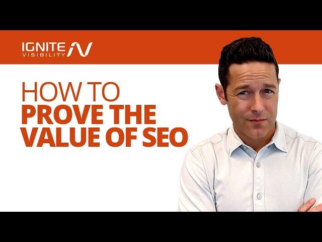 How to Prove the Value of SEO