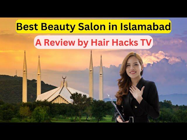 Best Beauty Parlour in Islamabad