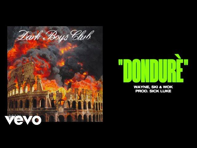 Dark Polo Gang, Ski & Wok - DONDURÈ (prod. Sick Luke)