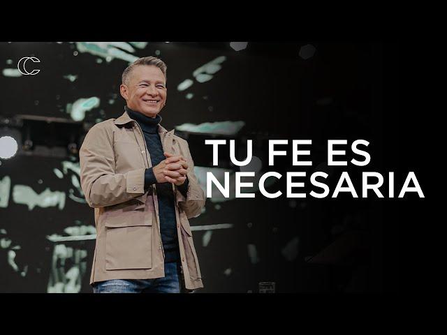 Tu fe es necesaria | Pastor Cash Luna