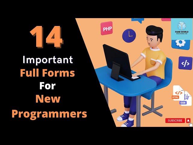 14 Important Full Forms For New Programmers | Fame World Educational Hub