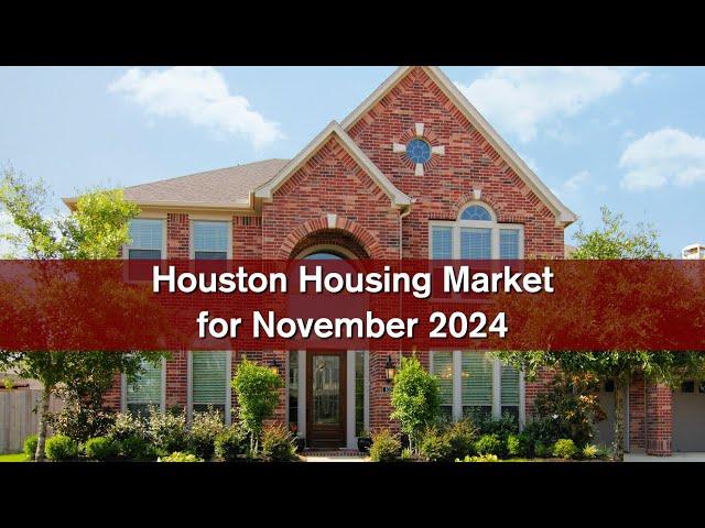 This is How The Market Performed in Houston in November 2024 - Houston Housing Market