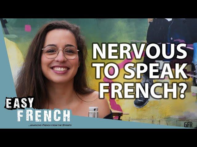 When You Are Nervous to Speak French | Super Easy French 174