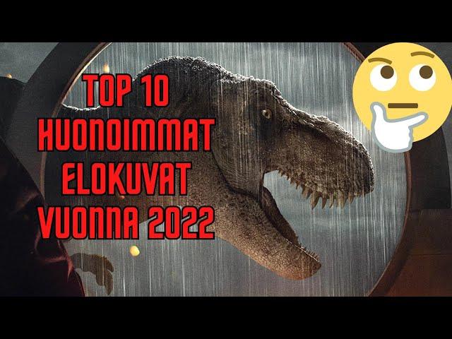 Top 10 huonoimmat leffat vuodelta 2022