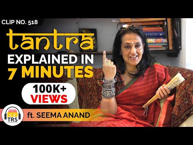 The Concept Of Tantra Explained In 7 Minutes ft. @SeemaAnandStoryTelling | TheRanveerShow Clips