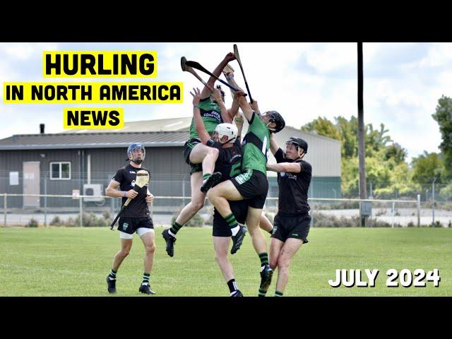 Hurling in North America News July 2024 | Play Hurling