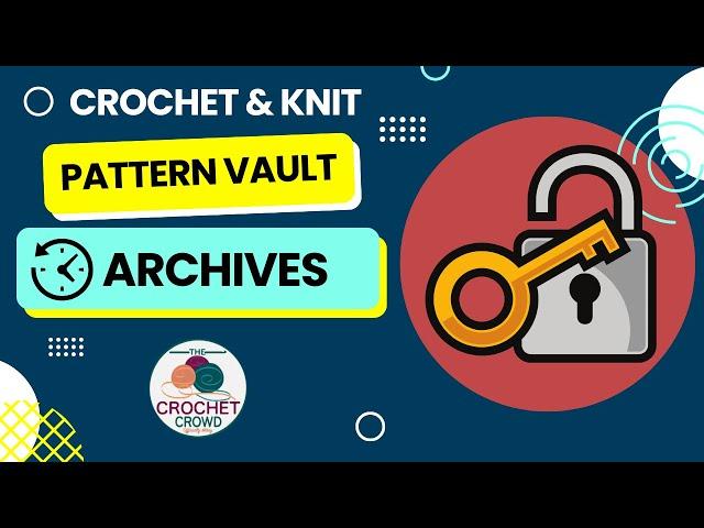 Crochet & Knit Pattern Vault by The Crochet Crowd